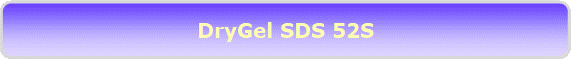 DryGel SDS 52S