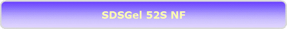 SDSGel 52S NF